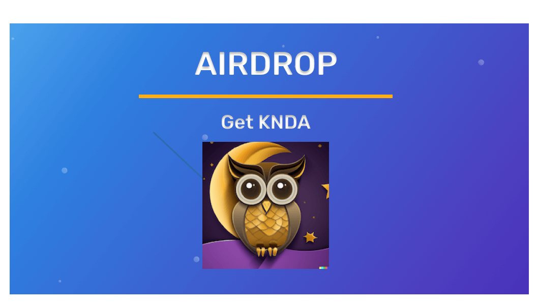 Get KNDA Tokens for Free: Quick Airdrop